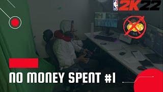 NO MONEY SPENT SERIES #1 - DON'T PAUSE THE GAME!! | NBA 2K22 MYTEAM