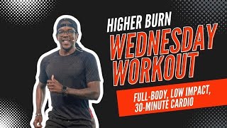 Wednesday Workout - A Higher Burn