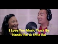 I Love You nepali karaoke song by Nandu Rai Shila Rai without vocal..