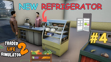 FINALLY I PURCHASED A NEW FRIDGE | TRADER LIFE SIMULATOR2 GAMEPLAY