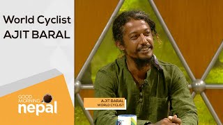 Ajit Baral (World Cyclist) | Good Morning Nepal - 03 August 2021