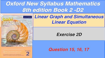 Exercise 2D Question-15, 16, 17  Oxford New Syllabus Mathematics 8th edition Book 2|EX- 2D book 2