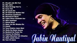 Hindi Songs Of Jubin Nautiyal Jubin Nautiyal New Songs Hindi Romantic Songs