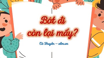 Bớt đi còn lại mấy? - Toán lớp 1 (Kết nối TT với cuộc sống) [OLM.VN]