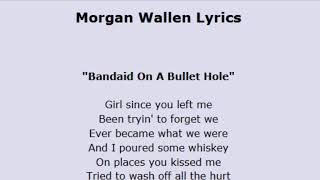 Bandaid on a Bullet Hole- Morgan Wallen
