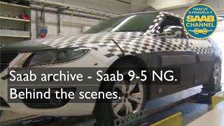 Saab 9-5 NG - Behind the scenes.