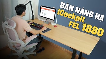 Bàn nâng hạ 4 chân đầu tiên, bàn siêu chắc mà giá rẻ? iCockpit FEL 1880 !!!