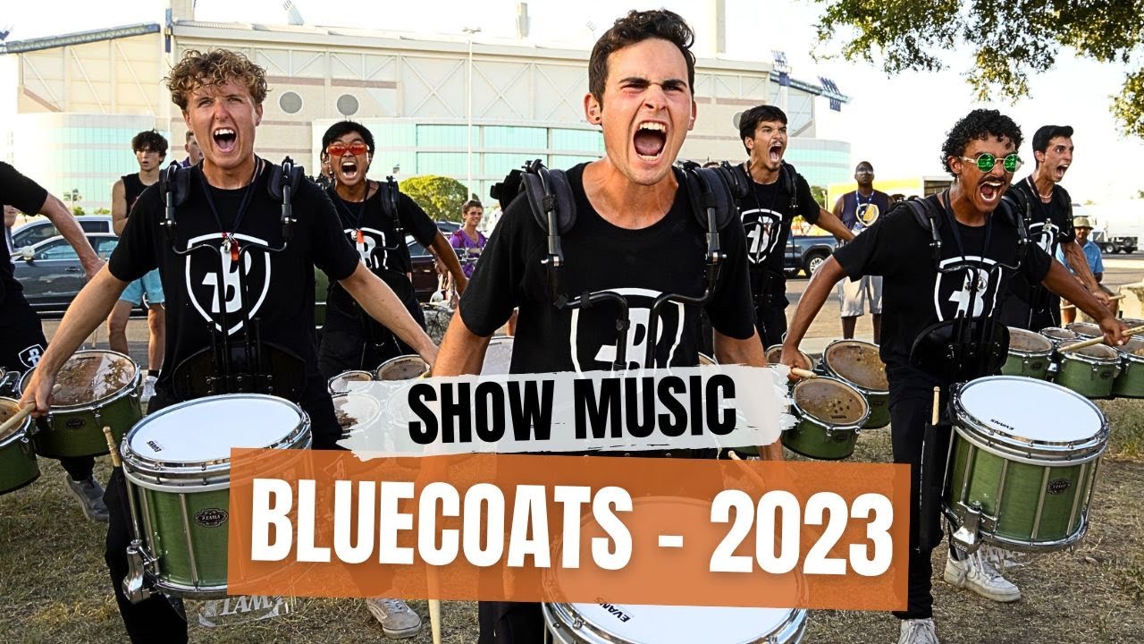 Bluecoats 2023 Show Music YouTube