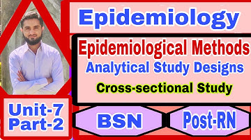 Analytical Studies Designs [Cross-sectional Study]{Unit-7 Part-2}Epidemiological Methods}BSN/Post-RN