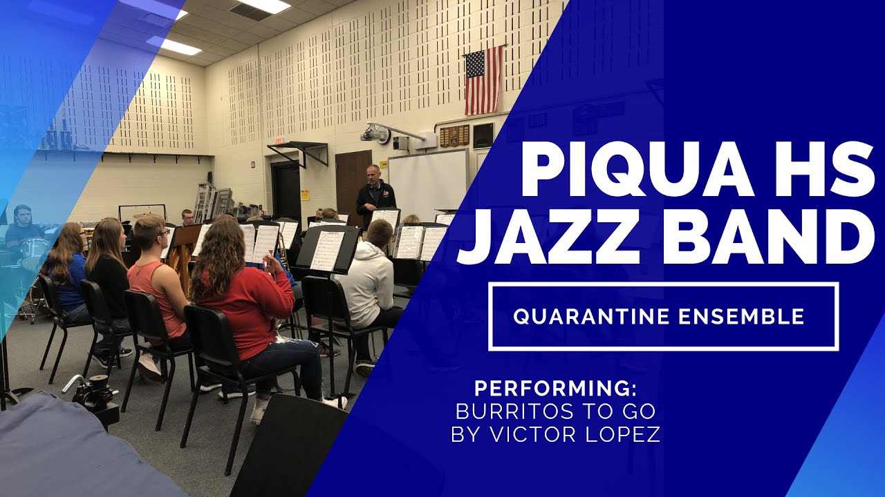 Piqua HS Jazz Band Burritos to Go YouTube