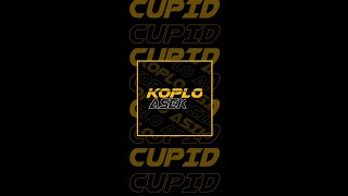 Cupid - Fifty Fifty Koplo ( Koplo Asek Remix )