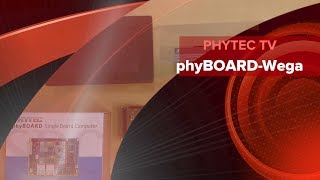 PHYTEC TV - phyBOARD-Wega - 01 - Einleitung