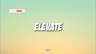 Jeff Grecia - "Elevate"(Lyrics)🎵