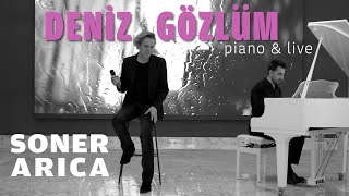 Soner Arıca - Deniz Gözlüm (Live & Piano) Resimi