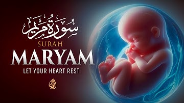 Surah Maryam سورة مريم | Calming & Healing Quran to Cure Your Pain & Anxiety | WQ #maryam