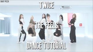 TWICE - 'THE FEELS' (DANCE TUTORIAL SLOW MIRRORED) | Swat Pizza