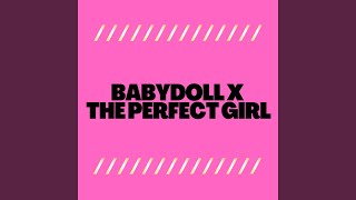Babydoll x The Perfect Girl (Remix)