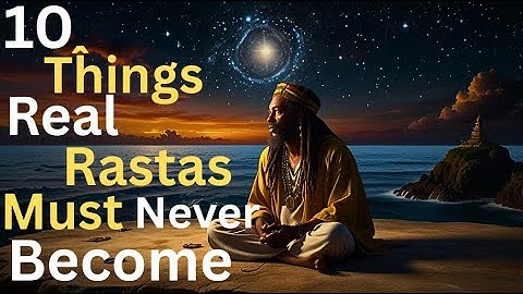 “10 Things a Real Rasta Will Never Become – The Path of True Livity”🌿✨