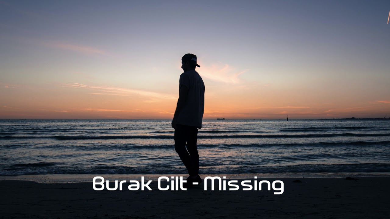 Burak Cilt - Missing