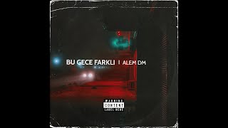 Alem DM - Bu Gece Farklı Resimi