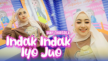 VANY THURSDILA - INDAK INDAK IYO JUO (Official Music Video) | LAGU REMIX MINANG TERBARU 2025
