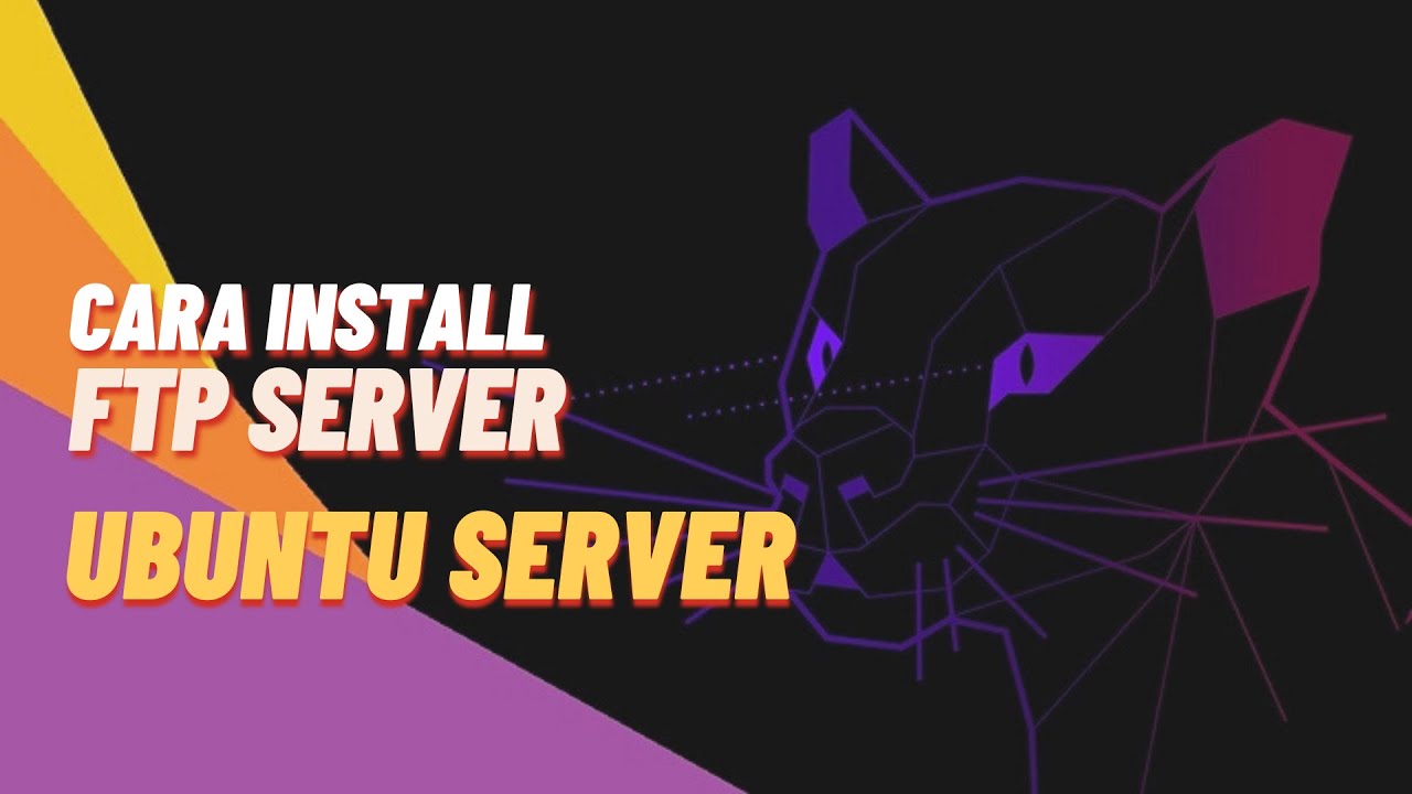 ติดตั้ง ftp server ubuntu  Update New  CARA INSTAL FTP SERVER DI UBUNTU SERVER