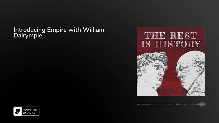 Introducing Empire with William Dalrymple