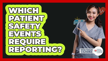 Which Patient Safety Events Require Reporting?