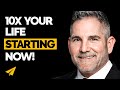 Grant Cardone: HOW To 10x Your LIFE! - #MentorMeGrant