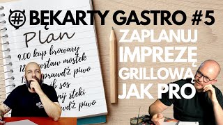 Bękarty Gastro #5 Jak zaplanować grilla, żeby wszystko było gotowe na czas?