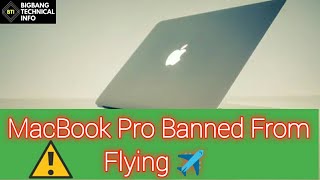 Apples Dangerous Macbook Pro Banned From Flying Get Ready For Chaos Reported By Forbes