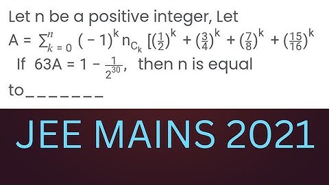 Let n be a positive integer , Let A = || Sequence and Series|| #jeemains2021
