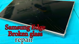 How i restore a Destroyed phone Samsung Edge all model | Restoration Galaxy S23 & 24 ultra cracked