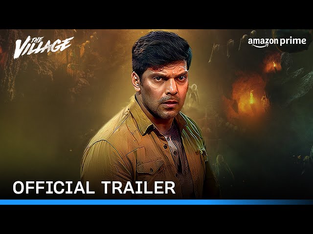 The Village - Official Trailer | Arya, Milind Rau, Divya Pillai | Prime Video India class=