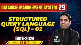 Database Management System 29 | Structured Query Language(SQL) - 02 | Gate 2024 series YT | CS & IT