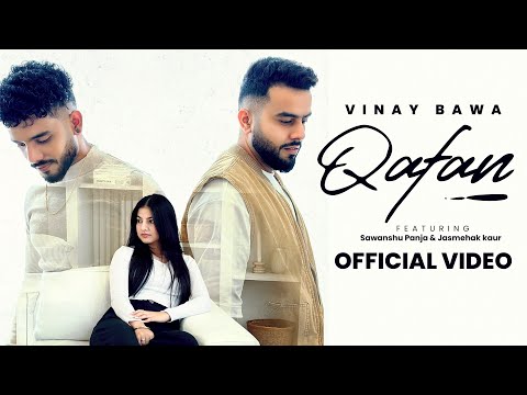 Qafan ( Official Video)-Vinay Bawa | Mahiey | Latest Punjabi Songs 2023 | Viral Hit |