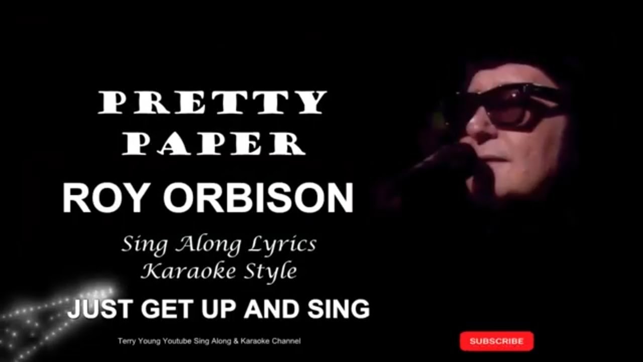 Roy Orbison Pretty Paper Sing Along Lyrics Roy Orbison Pretty Paper Sing Along Lyrics
