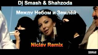 Обложка Dj Smash Shahzoda Между Небом и Землёй Niclav Remix Скачать Dj Smash Shahzoda Между Небом и Землёй Niclav Remix