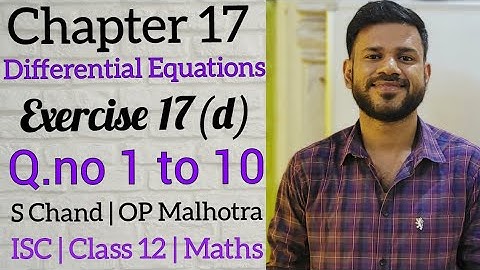 Differential Equations | Chapter 17 | Ex 17 (d) | Class 12 | ISC | S Chand | OP Malhotra