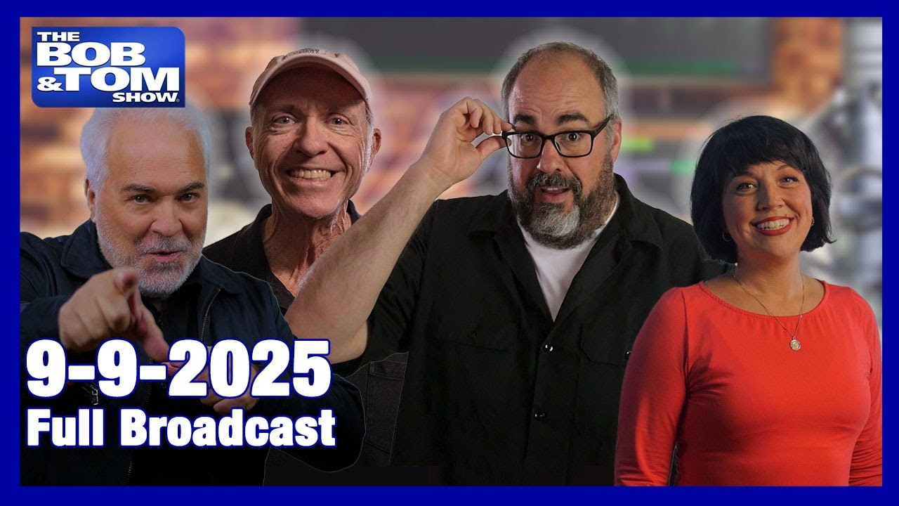 The Bob & Tom Show, September 9, 2025 - YouTube
