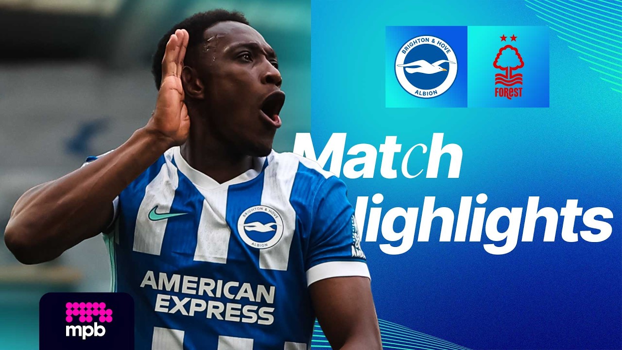 HIGHLIGHTS | Brighton v Nottingham Forest | Premier League
