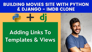 Adding Links To Templates & Views | Building Movies Site With Python & Django - IMDB Clone