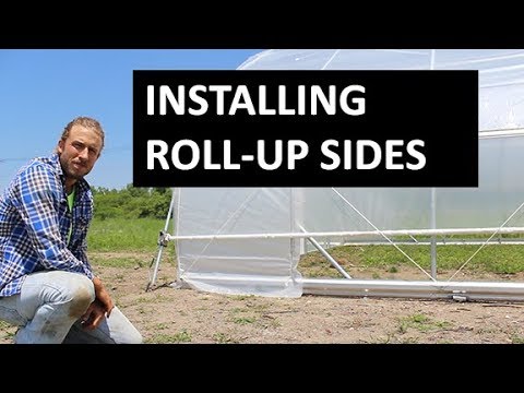 How To Install Roll Up Sides On Greenhouse
