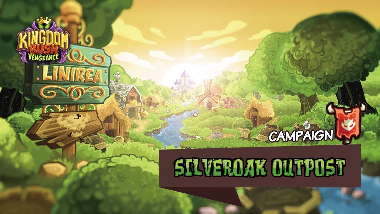 ⚔[SILVEROAK OUTPOST/CAMPAIGN] Impossible 3 star walkthrough - Kingdom Rush VENGEANCE