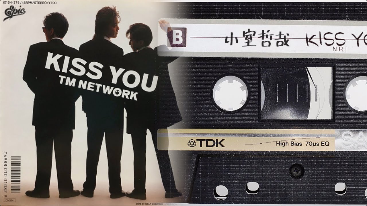『小室哲哉デモテープ復元』 KISS YOU ～ステンレス ver.～ | TM NETWORK / TMN