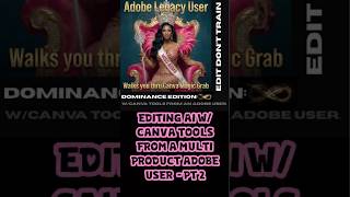 I'm an Adobe Legacy User. Part Two. How I Edit AI with Canva Tools