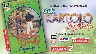 CAK KARTOLO NYETRIP, Jula Juli Kartolo -  Bagian 2 (Habis)