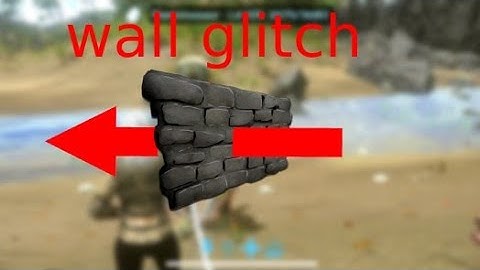 ARK MOBILE WALL GLITCH