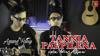 Agung Fany - TANNIA PAPPILENA cipta : Wiwi Anjani KDI (Cover Musik Video) @agungfhany_