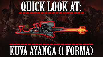 Warframe - Quick Look At: Kuva Ayanga (1 Forma)